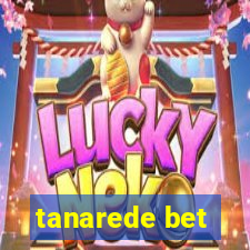 tanarede bet